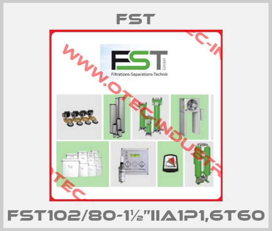FST102/80-1½”IIA1p1,6T60-big