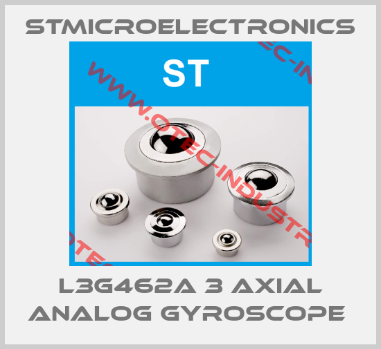 L3G462A 3 AXIAL ANALOG GYROSCOPE -big
