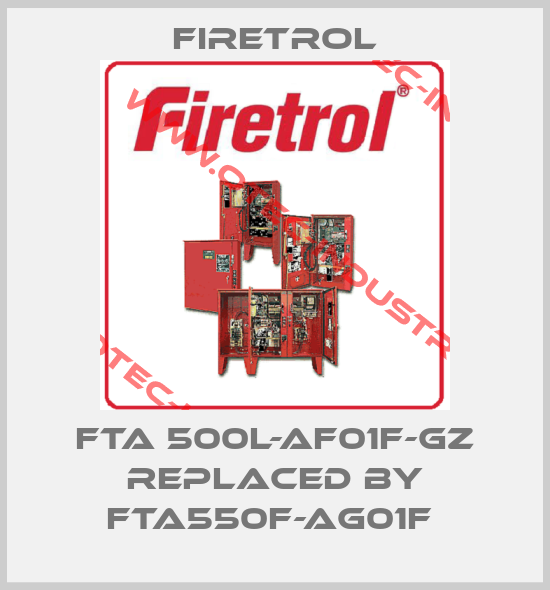 FTA 500L-AF01F-GZ replaced by FTA550F-AG01F -big