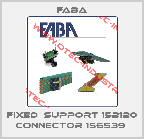 Fixed  support 152120 Connector 156539 -big