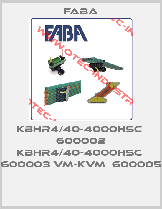 KBHR4/40-4000HSC  600002 KBHR4/40-4000HSC  600003 VM-KVM  600005 -big