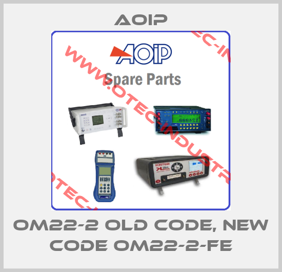 OM22-2 old code, new code OM22-2-FE-big