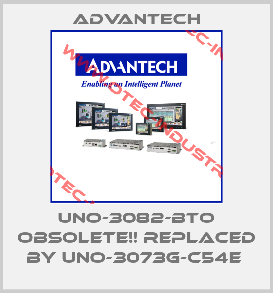 UNO-3082-BTO Obsolete!! Replaced by UNO-3073G-C54E -big