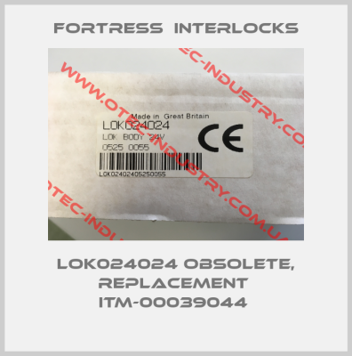 LOK024024 obsolete, replacement  ITM-00039044 -big