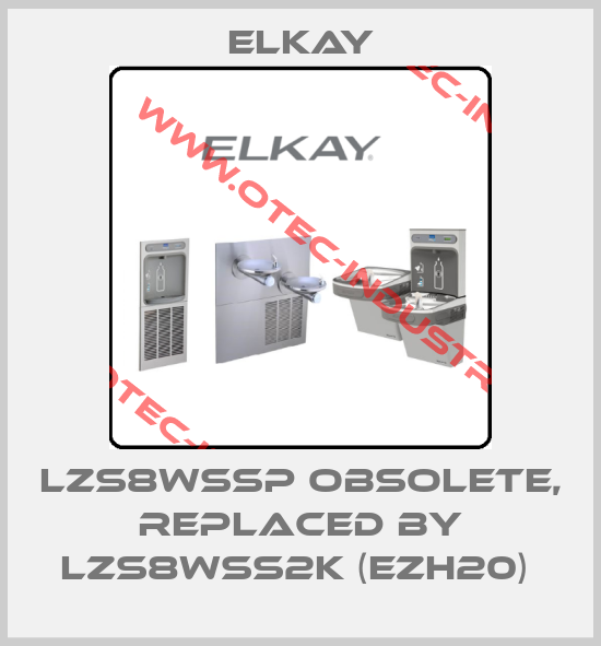 LZS8WSSP obsolete, replaced by LZS8WSS2K (EZH20) -big