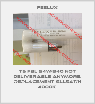 T5 FBL 54W/840 not deliverable anymore, replacement SLL54T/H 4000K -big