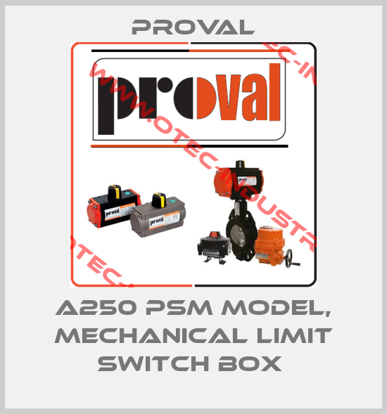 A250 PSM Model, Mechanical Limit Switch Box -big