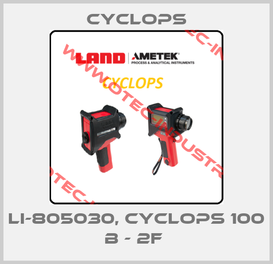 LI-805030, CYCLOPS 100 B - 2F -big