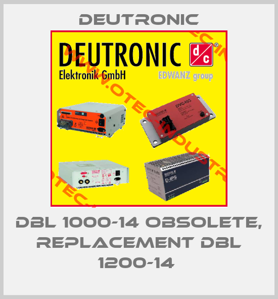 dbl 1000-14 obsolete, replacement DBL 1200-14 -big