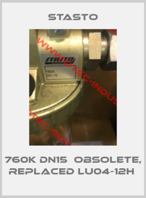 760K DN15  obsolete, replaced LU04-12H -big