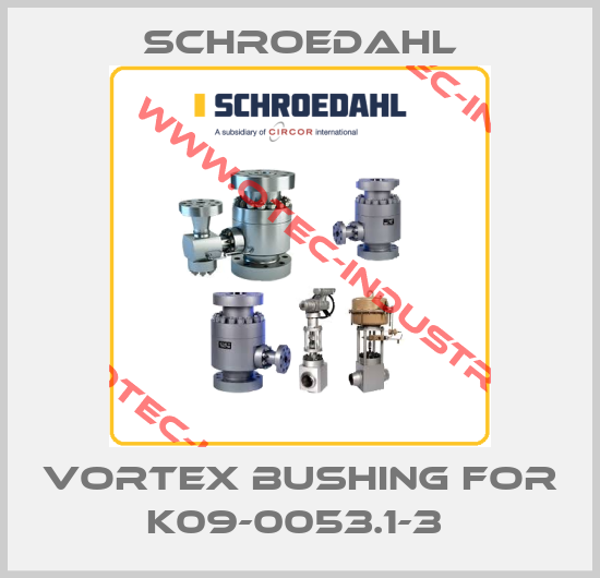 Vortex bushing for K09-0053.1-3 -big