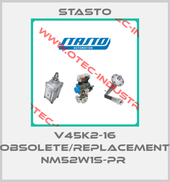 V45K2-16 obsolete/replacement NM52W1S-PR -big