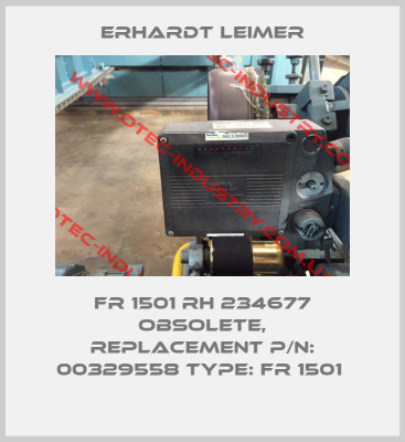 FR 1501 RH 234677 obsolete, replacement P/N: 00329558 Type: FR 1501 -big