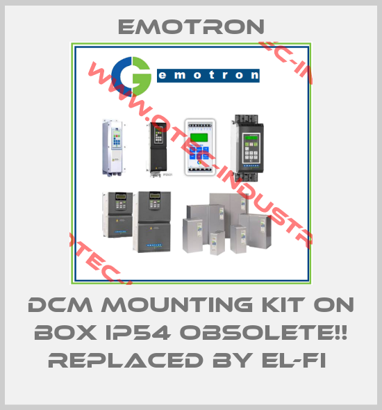 DCM MOUNTING KIT ON BOX IP54 Obsolete!! Replaced by EL-FI -big