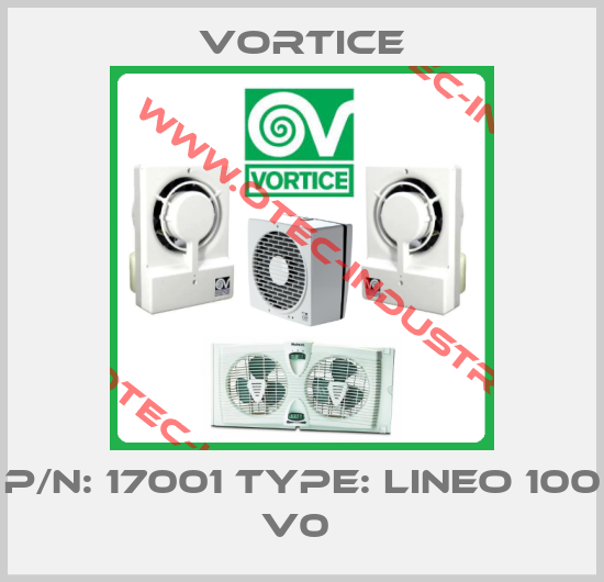 P/N: 17001 Type: LINEO 100 V0 -big