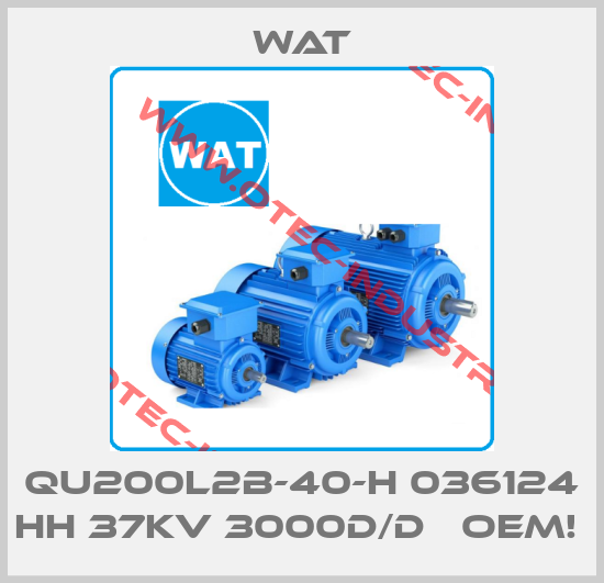 QU200L2B-40-H 036124 HH 37KV 3000D/D   OEM! -big