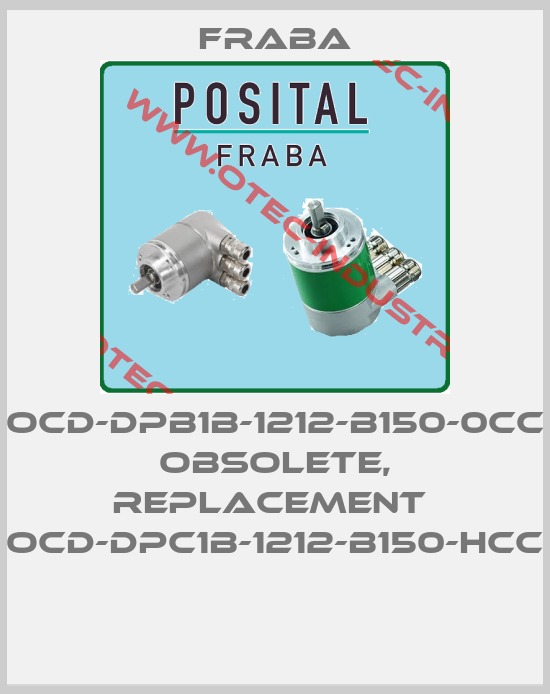 OCD-DPB1B-1212-B150-0CC obsolete, replacement  OCD-DPC1B-1212-B150-HCC  -big