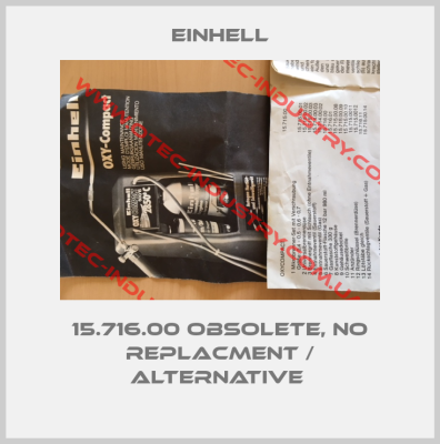15.716.00 obsolete, no replacment / alternative -big