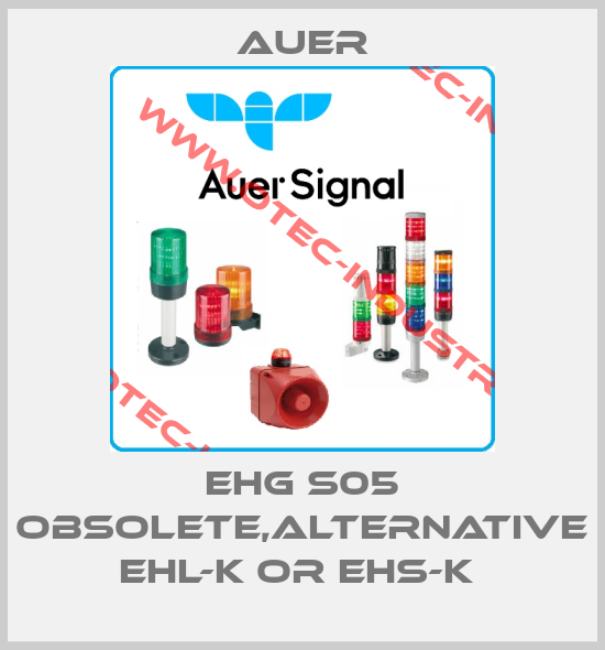 EHG S05 obsolete,alternative EHL-K or EHS-K -big