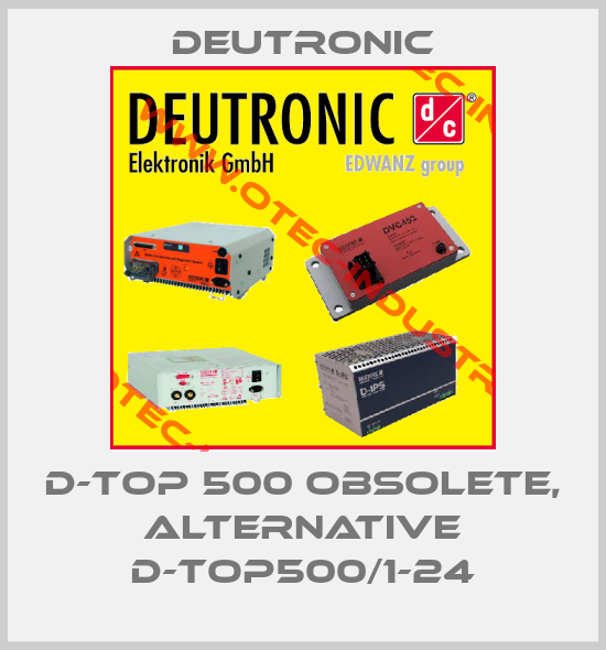 D-TOP 500 obsolete, alternative D-TOP500/1-24-big