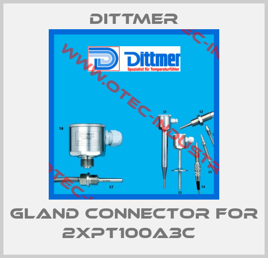 GLAND CONNECTOR FOR 2XPT100A3C  -big