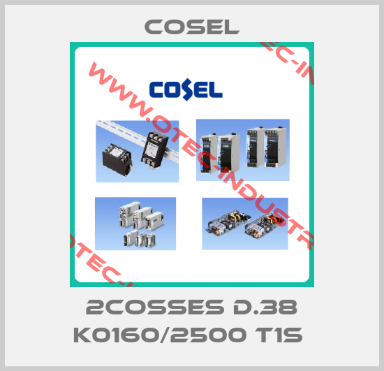 2COSSES D.38 K0160/2500 T1S -big