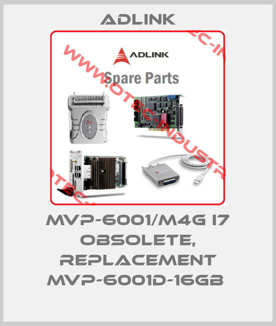 MVP-6001/M4G i7 obsolete, replacement MVP-6001D-16GB -big