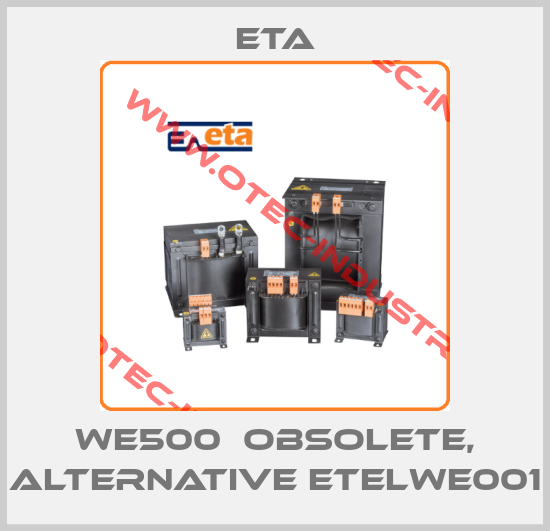 WE500  obsolete, alternative ETELWE001-big