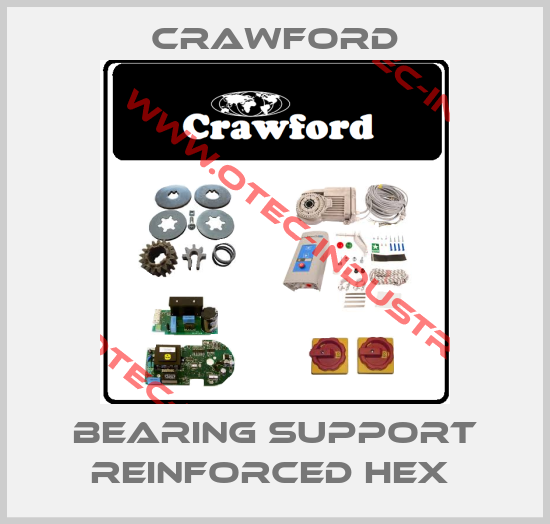 Bearing Support Reinforced Hex -big