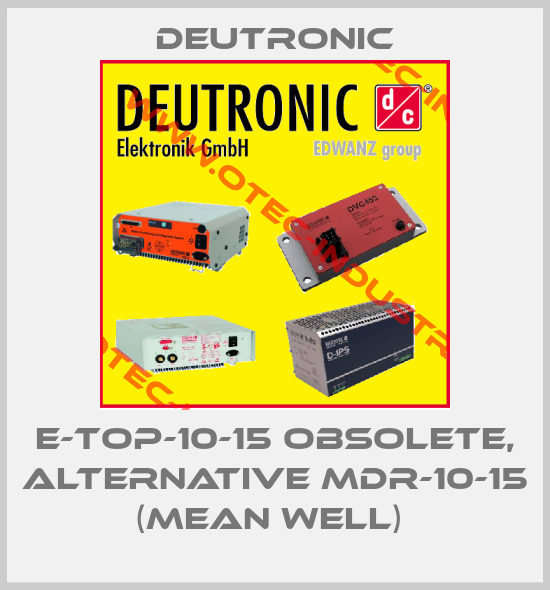 E-TOP-10-15 obsolete, alternative MDR-10-15 (Mean Well) -big