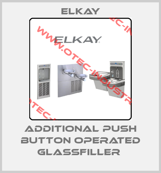 Additional push button operated glassfiller -big