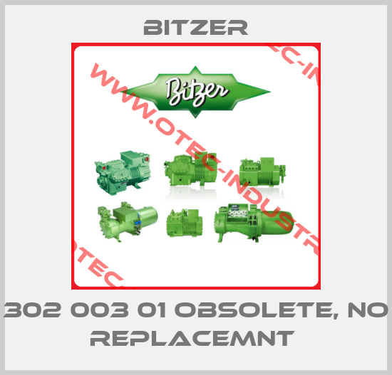 302 003 01 obsolete, no replacemnt -big