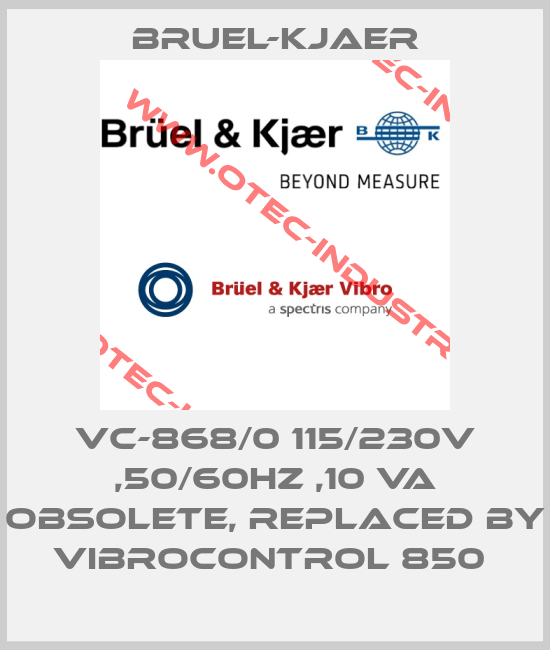 VC-868/0 115/230v ,50/60hz ,10 VA obsolete, replaced by VIBROCONTROL 850 -big