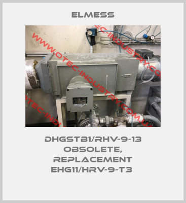 DHGSTB1/RHV-9-13 obsolete, replacement EHG11/HRV-9-T3 -big