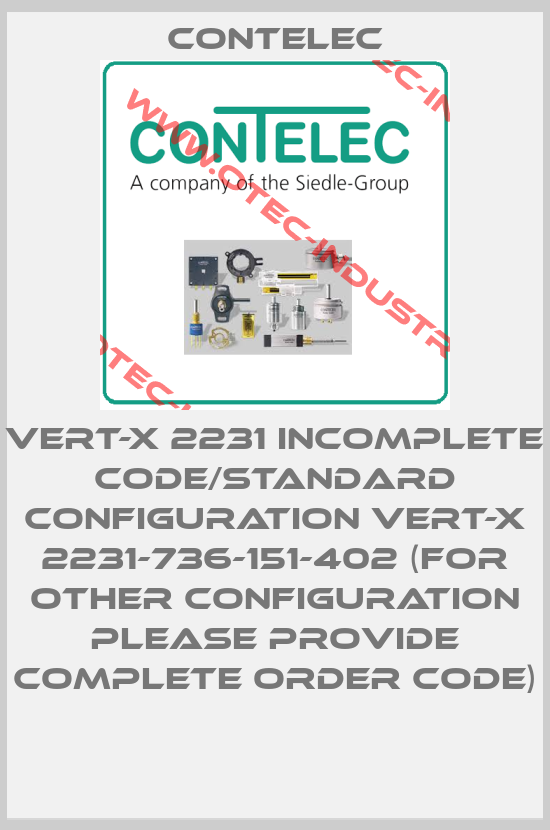 Vert-X 2231 incomplete code/standard configuration VERT-X 2231-736-151-402 (for other configuration please provide complete order code)-big