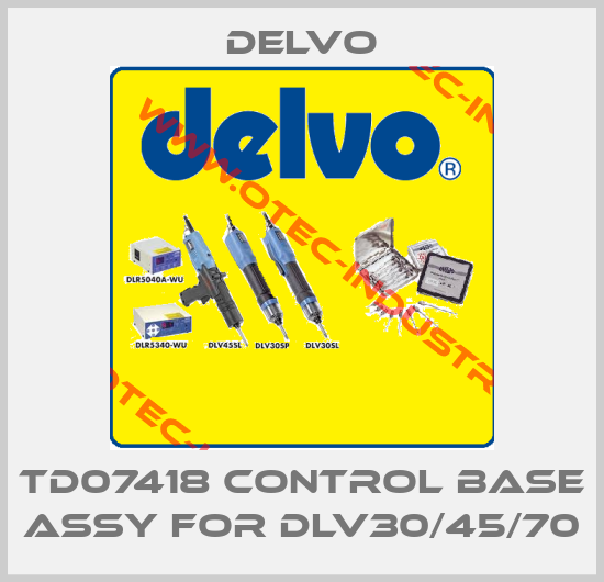 TD07418 Control Base Assy for DLV30/45/70-big