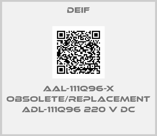 AAL-111Q96-X obsolete/replacement ADL-111Q96 220 V DC-big