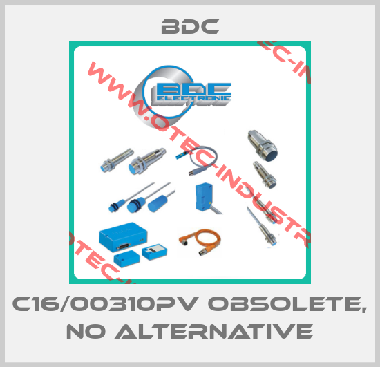 C16/00310PV obsolete, no alternative-big