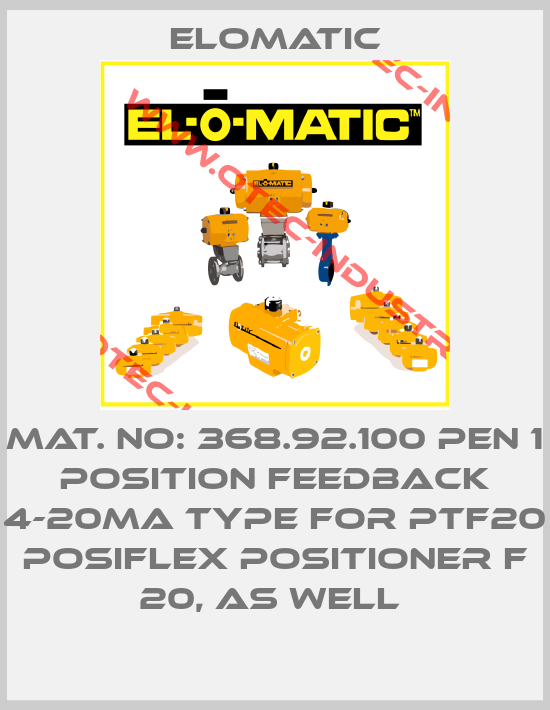 MAT. NO: 368.92.100 PEN 1 POSITION FEEDBACK 4-20MA TYPE FOR PTF20 POSIFLEX POSITIONER F 20, AS WELL -big