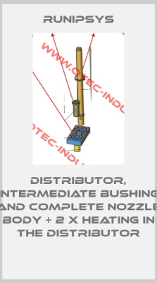 distributor, intermediate bushing and complete nozzle body + 2 x heating in the distributor-big