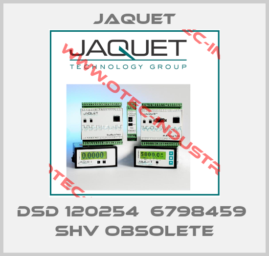 DSD 120254  6798459  SHV obsolete-big