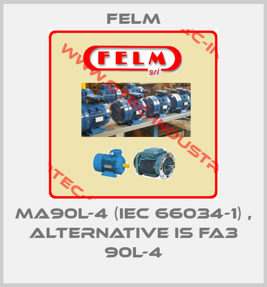 MA90L-4 (IEC 66034-1) , alternative is FA3 90L-4-big