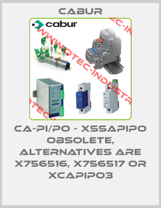 CA-PI/PO - XSSAPIPO obsolete, alternatives are X756516, X756517 or XCAPIPO3-big