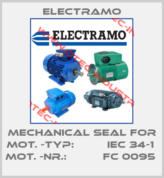 MECHANICAL SEAL FOR MOT. -TYP:          IEC 34-1  MOT. -NR.:           FC 0095 -big