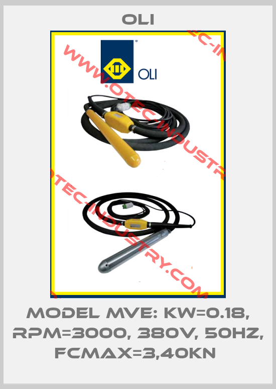MODEL MVE: KW=0.18, RPM=3000, 380V, 50HZ, FCMAX=3,40KN -big