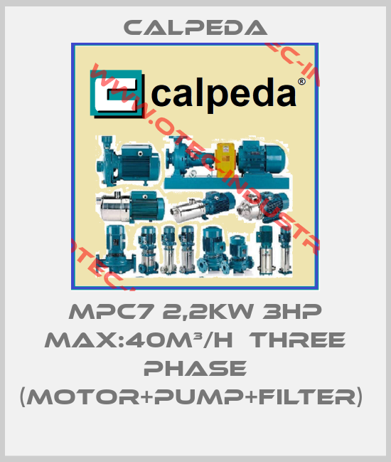 MPC7 2,2KW 3HP MAX:40M³/H  THREE PHASE (MOTOR+PUMP+FILTER) -big