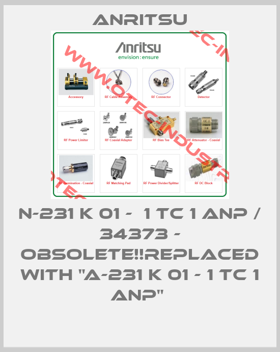 N-231 K 01 -  1 TC 1 ANP / 34373 - Obsolete!!Replaced with "A-231 K 01 - 1 TC 1 ANP" -big