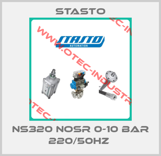 NS320 NOSR 0-10 BAR 220/50HZ -big