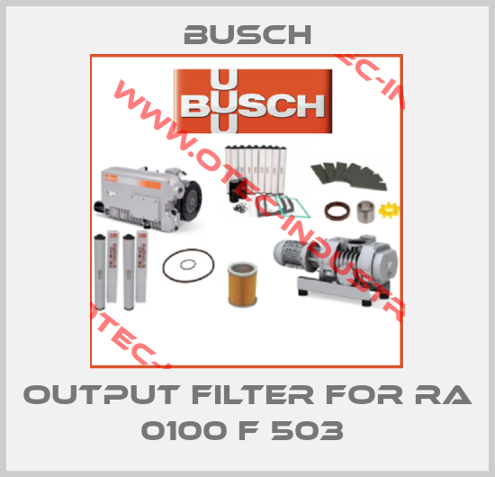 Output filter for RA 0100 F 503 -big