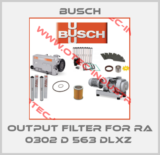 Output filter for RA 0302 D 563 DLXZ -big